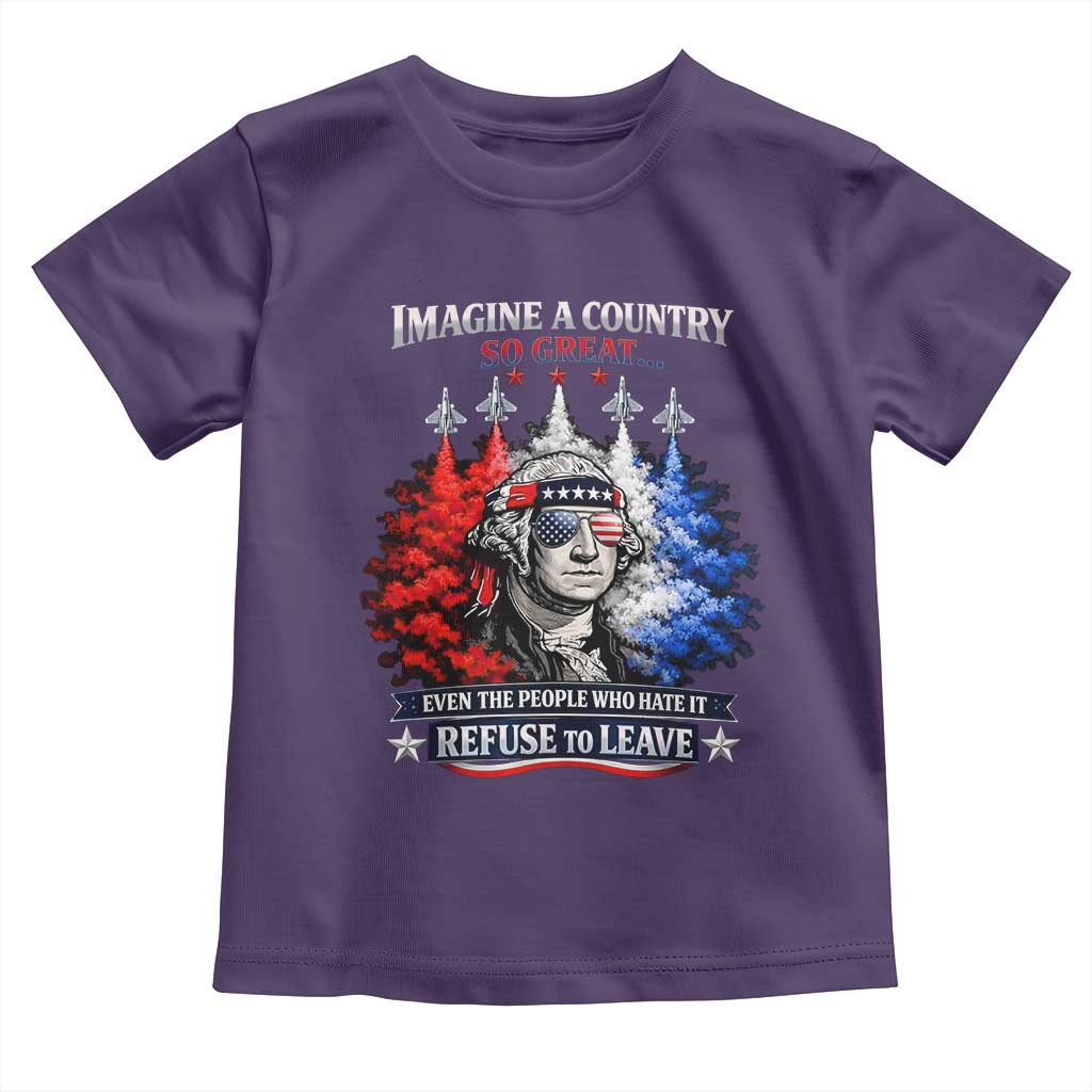 Patriotic George Washington Sunglasses and Fighter Jets Toddler T Shirt Imagine A Country So Great Pride