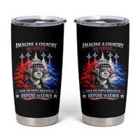 Patriotic George Washington Sunglasses and Fighter Jets Tumbler Cup Imagine A Country So Great Pride
