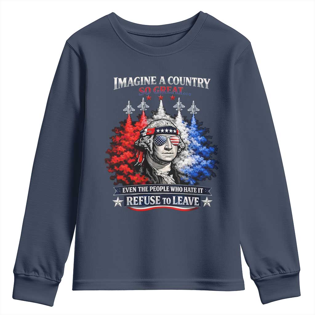 Patriotic George Washington Sunglasses and Fighter Jets Youth Sweatshirt Imagine A Country So Great Pride