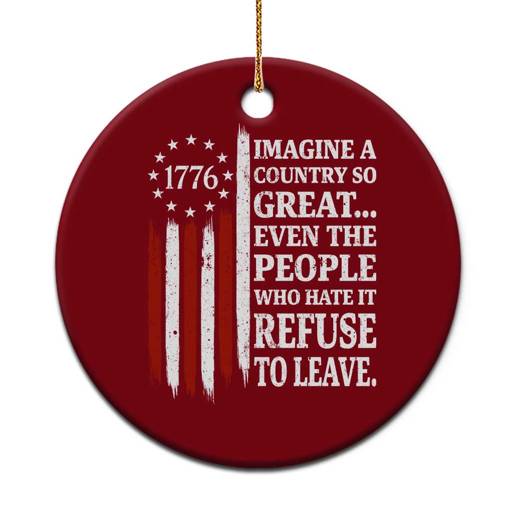 Vintage 1776 Betsy Ross Flag Imagine A Country So Great Ceramic Ornament Retro Patriotic American Heritage