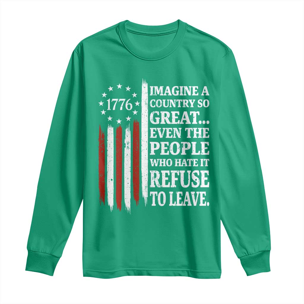 Vintage 1776 Betsy Ross Flag Imagine A Country So Great Long Sleeve Shirt Retro Patriotic American Heritage