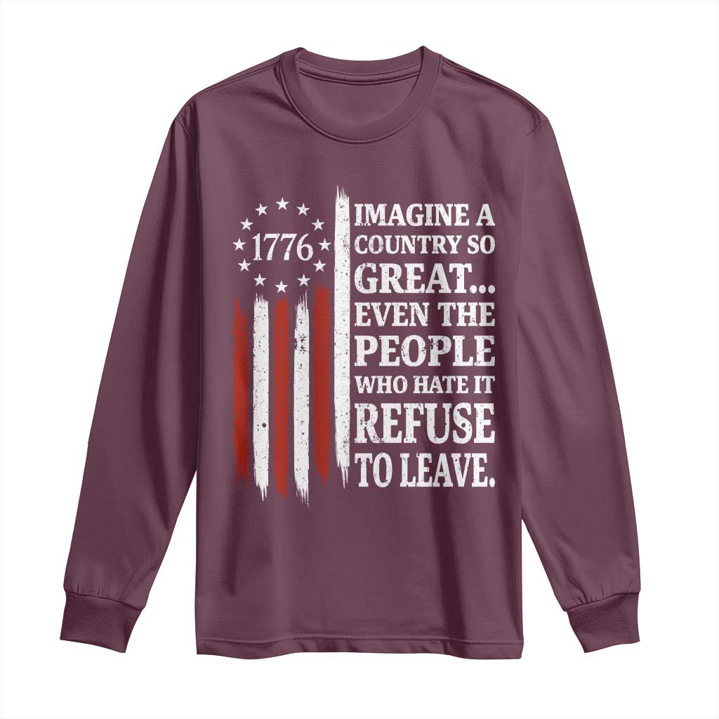 Vintage 1776 Betsy Ross Flag Imagine A Country So Great Long Sleeve Shirt Retro Patriotic American Heritage