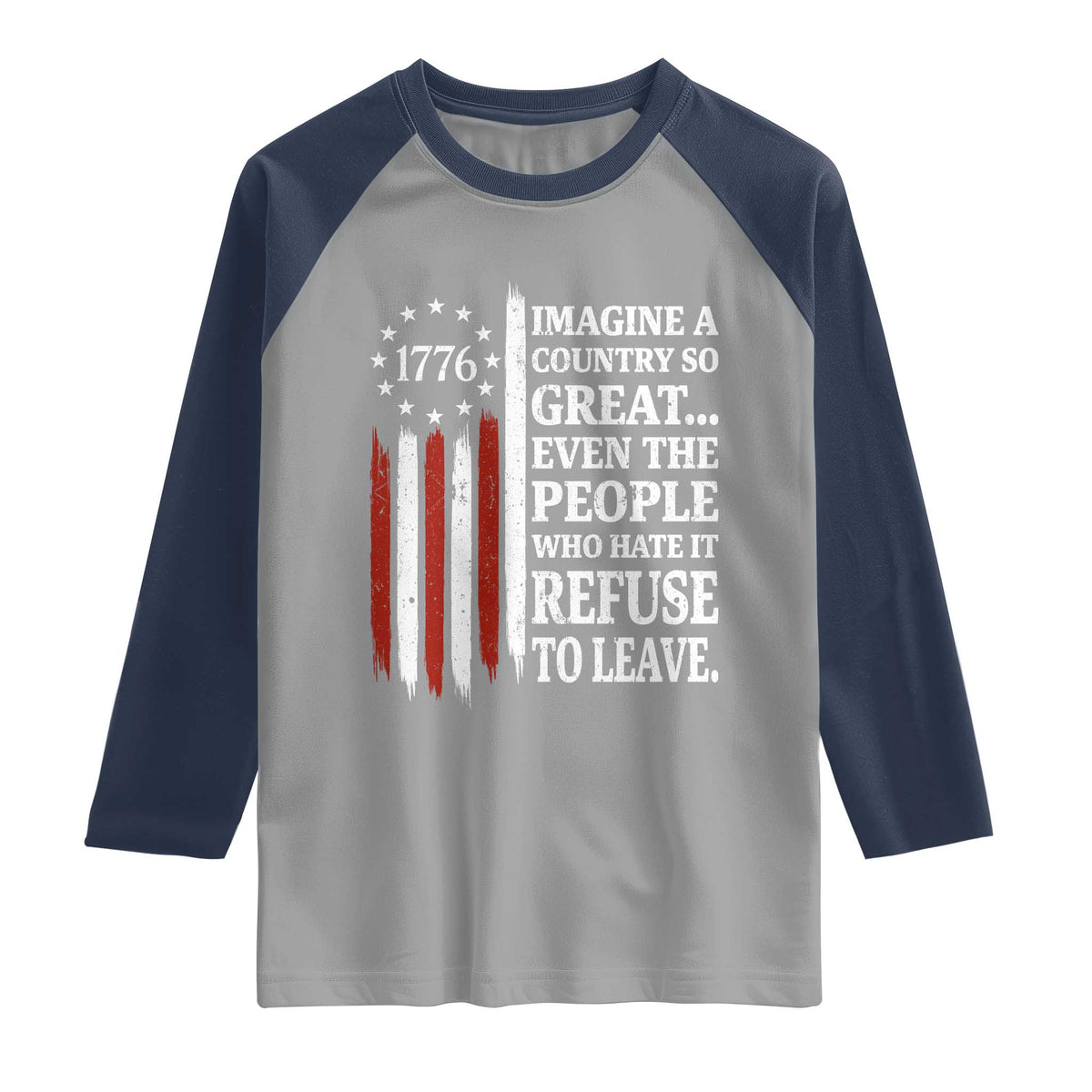 Vintage 1776 Betsy Ross Flag Imagine A Country So Great Raglan Shirt Retro Patriotic American Heritage