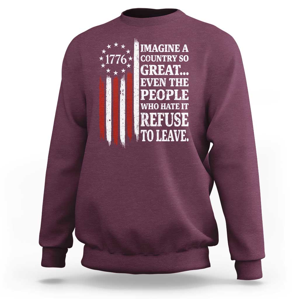 Vintage 1776 Betsy Ross Flag Imagine A Country So Great Sweatshirt Retro Patriotic American Heritage