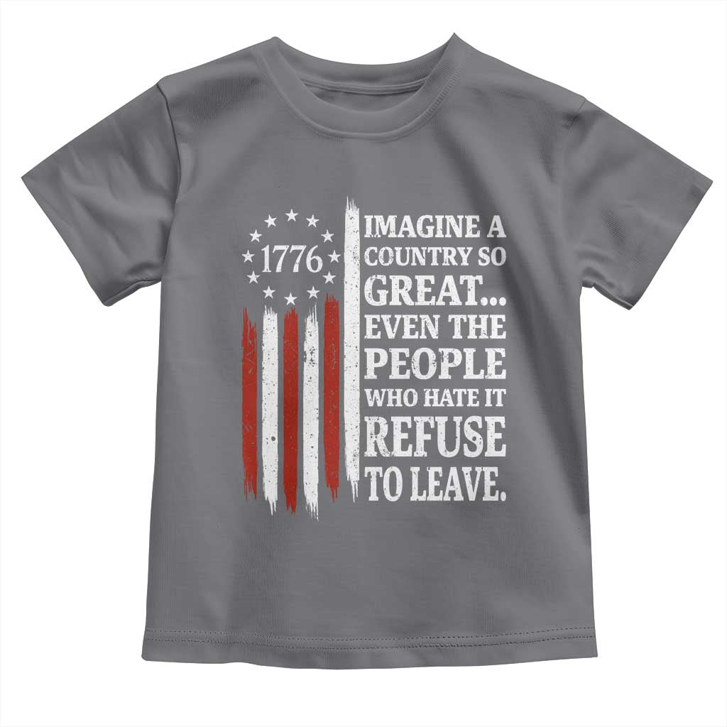 Vintage 1776 Betsy Ross Flag Imagine A Country So Great Toddler T Shirt Retro Patriotic American Heritage
