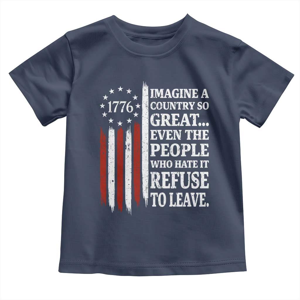Vintage 1776 Betsy Ross Flag Imagine A Country So Great Toddler T Shirt Retro Patriotic American Heritage