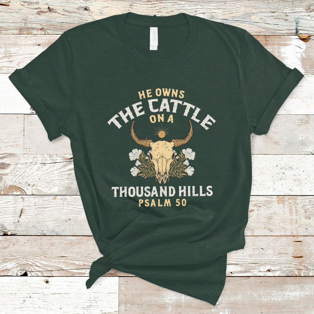 Bible Verse T Shirt He Owns The Cattle On A Thousand Hills Psalm Christian Bible - Wonder Print Shop