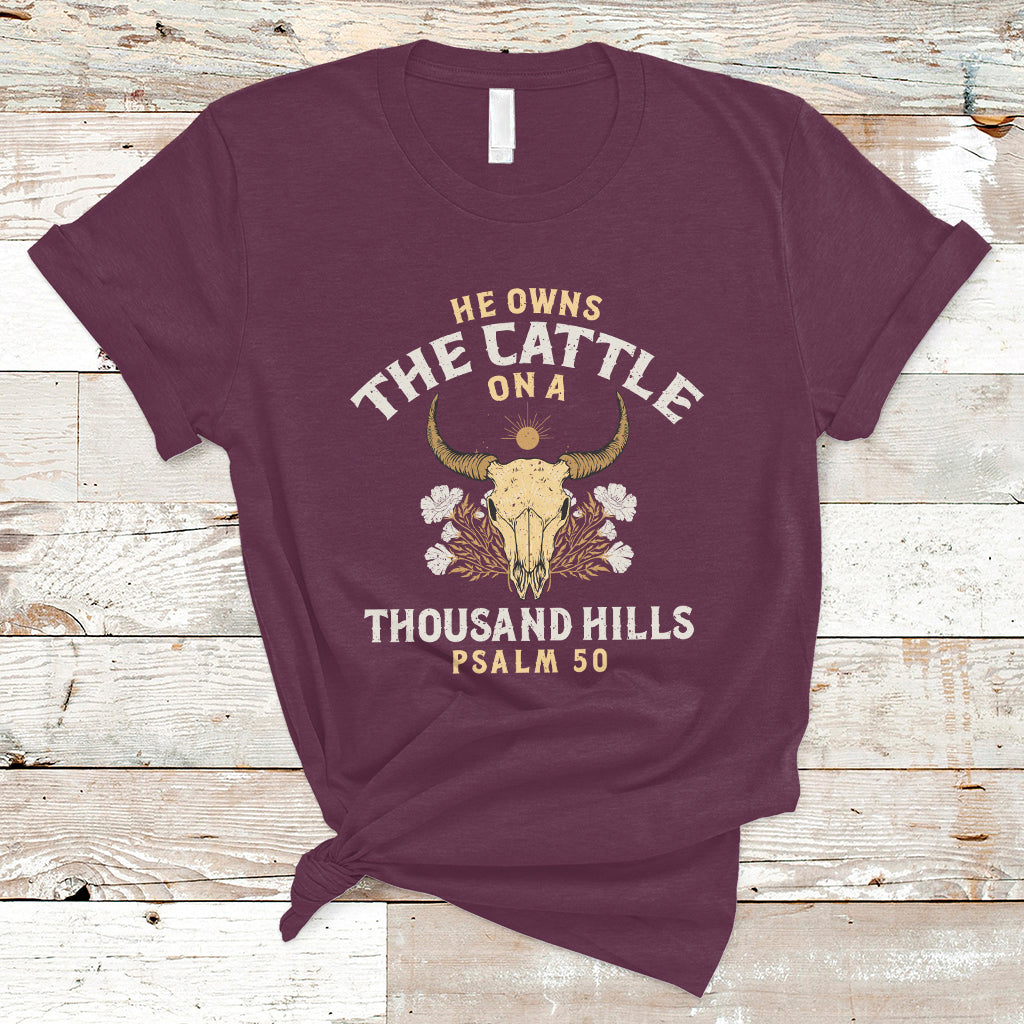 Bible Verse T Shirt He Owns The Cattle On A Thousand Hills Psalm Christian Bible - Wonder Print Shop