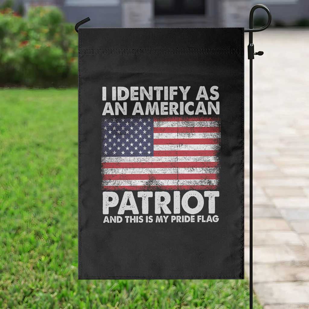 I Identify As An American Patriot Garden Flag This Is My Pride Flag