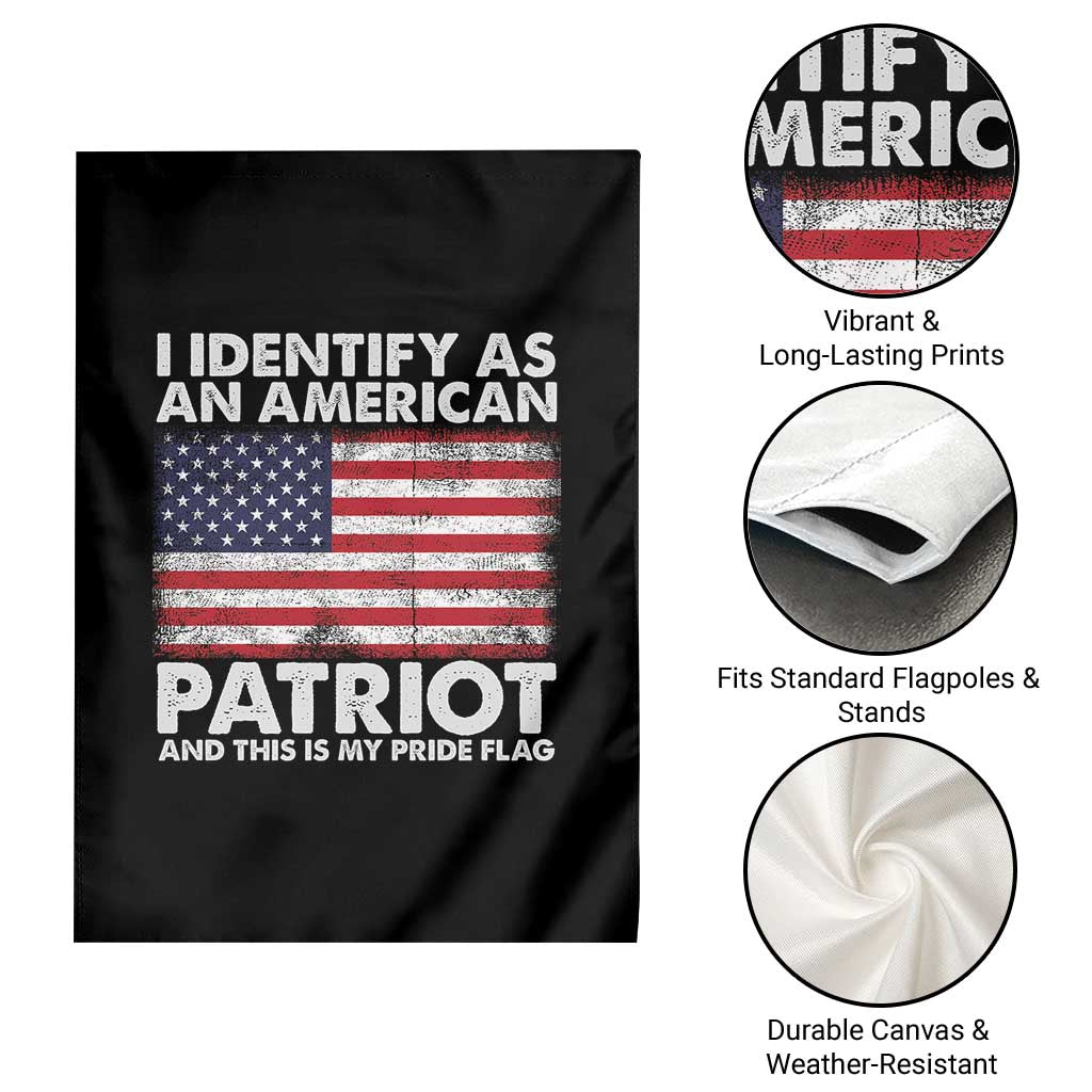 I Identify As An American Patriot Garden Flag This Is My Pride Flag