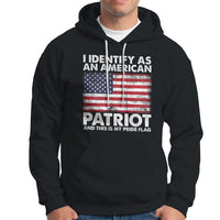 American Patriot Hoodie I Identify As An American Patriot This Is My Pride Flag - Wonder Print Shop