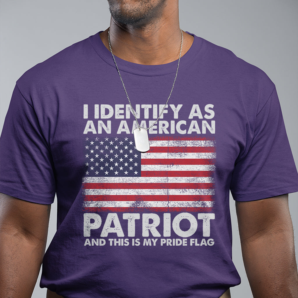 American Patriot T Shirt I Identify As An American Patriot This Is My Pride Flag - Wonder Print Shop