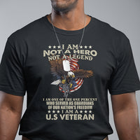 American Veteran T Shirt I Am Not A Hero Or Legend Bald Eagle - Wonder Print Shop