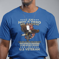 American Veteran T Shirt I Am Not A Hero Or Legend Bald Eagle - Wonder Print Shop