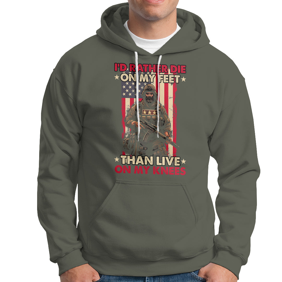 Veteran Hoodie I'd Rather Die On My Feet Than Live On My Knees US Flag Grumpy Old Soldier - Wonder Print Shop