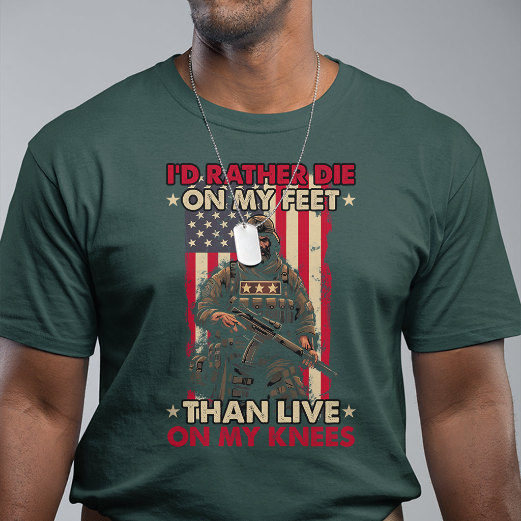 Veteran T Shirt I'd Rather Die On My Feet Than Live On My Knees US Flag Grumpy Old Soldier - Wonder Print Shop