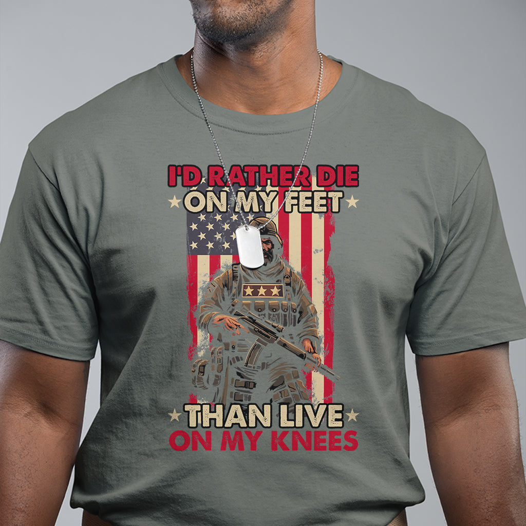 Veteran T Shirt I'd Rather Die On My Feet Than Live On My Knees US Flag Grumpy Old Soldier - Wonder Print Shop