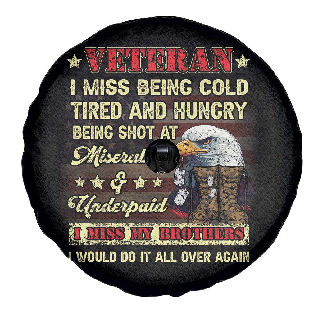 Veteran Spare Tire Cover I Miss Being Cold Tired I Miss My Brothers I Would Do It All Over Again US Flag Bald Eagle Dog Tags