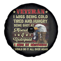 Veteran Spare Tire Cover I Miss Being Cold Tired I Miss My Brothers I Would Do It All Over Again US Flag Bald Eagle Dog Tags