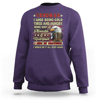 Veteran Sweatshirt I Miss Being Cold Tired I Miss My Brothers I Would Do It All Over Again US Flag Bald Eagle Dog Tags - Wonder Print Shop