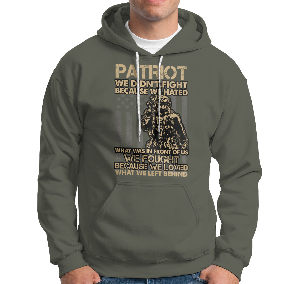 Veteran Hoodie We Fought Because We Love What We Left Behind American Flag Soldier - Wonder Print Shop