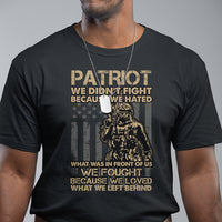 Veteran T Shirt We Fought Because We Love What We Left Behind American Flag Soldier - Wonder Print Shop