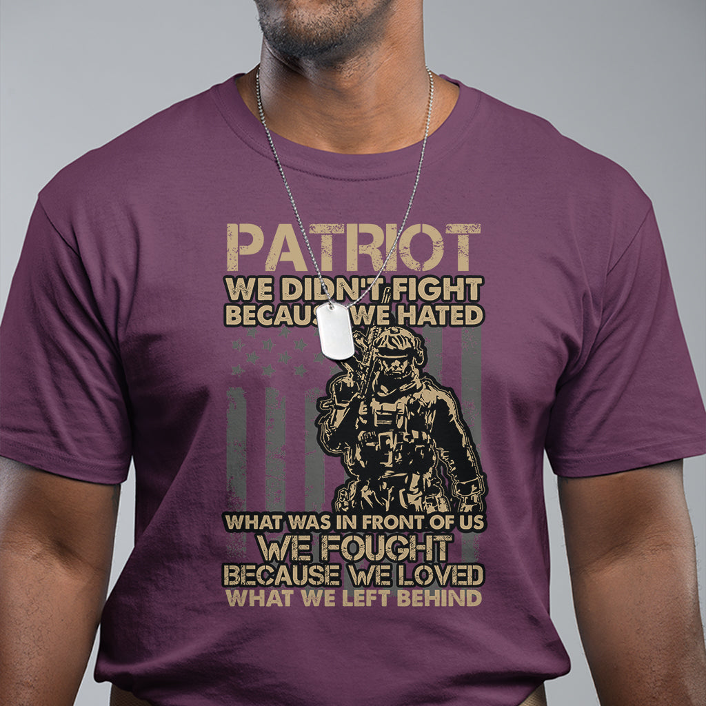 Veteran T Shirt We Fought Because We Love What We Left Behind American Flag Soldier - Wonder Print Shop