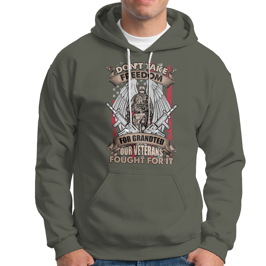 Veteran Hoodie Don't Take Freedom For Granted They Fought For It US Flag Memorial Soldier - Wonder Print Shop