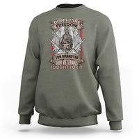 Veteran Sweatshirt Don't Take Freedom For Granted They Fought For It US Flag Memorial Soldier - Wonder Print Shop