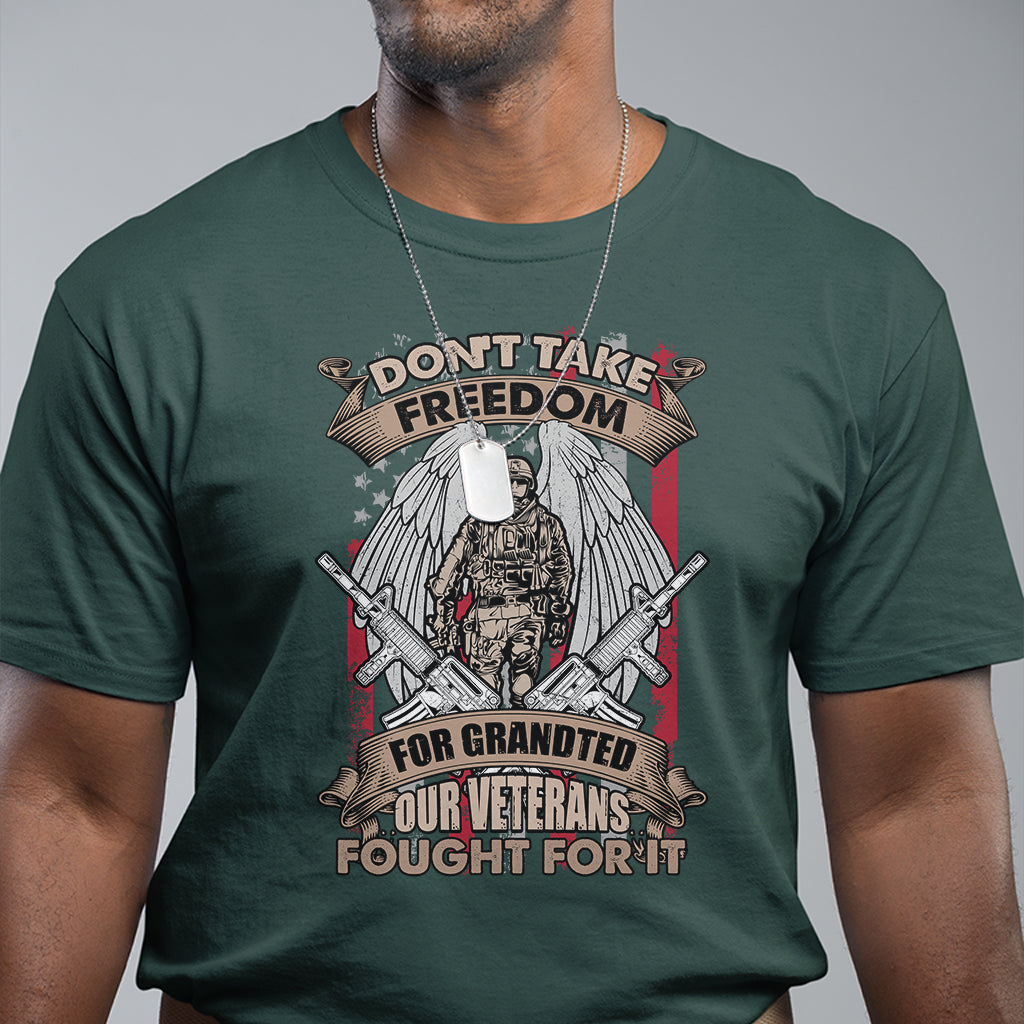 Veteran T Shirt Don't Take Freedom For Granted They Fought For It US Flag Memorial Soldier - Wonder Print Shop