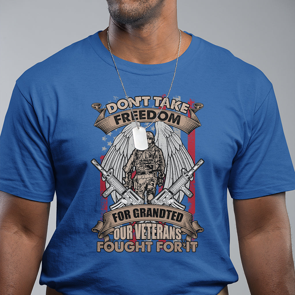 Veteran T Shirt Don't Take Freedom For Granted They Fought For It US Flag Memorial Soldier - Wonder Print Shop