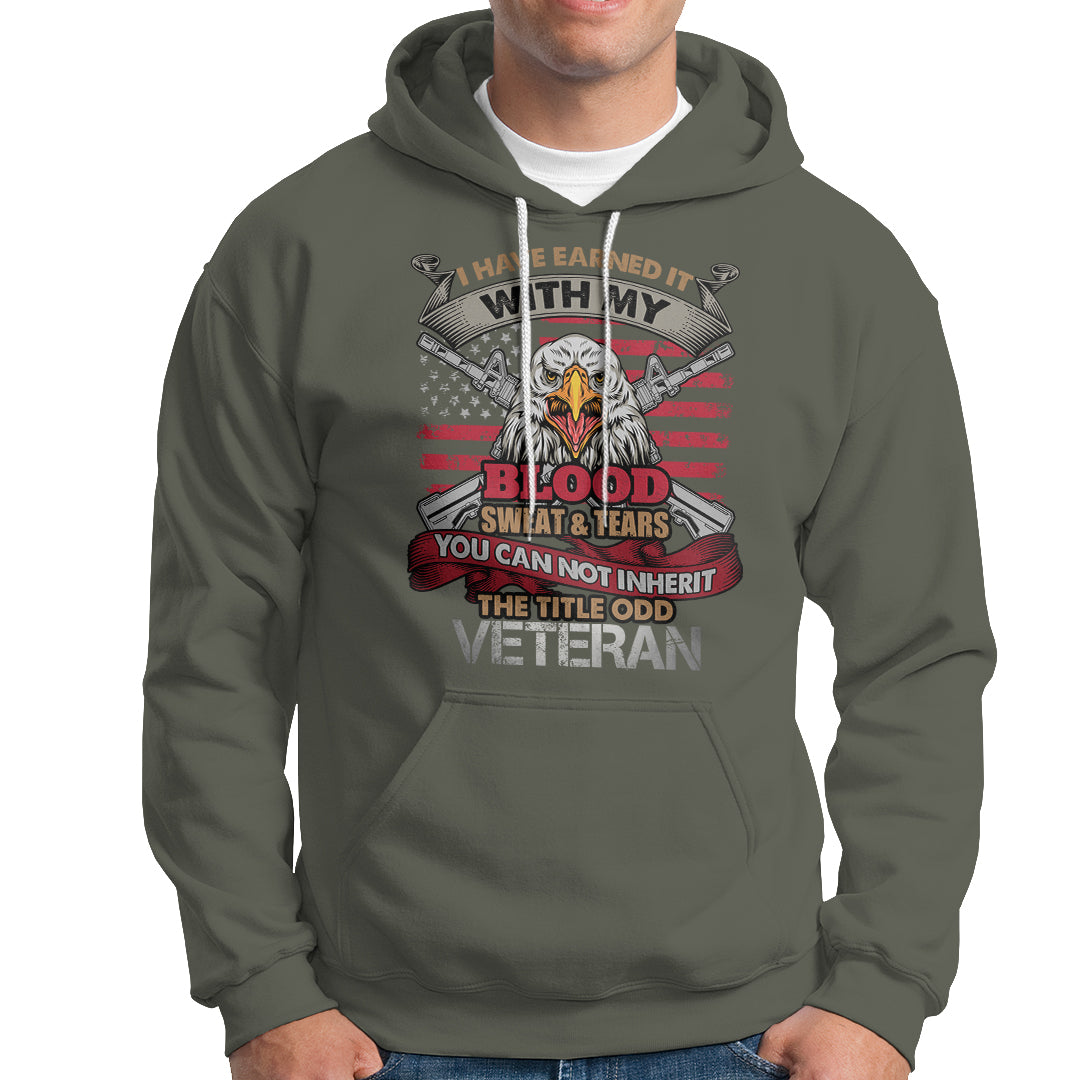 Veteran Hoodie I Have Earned It With My Blood Sweat And Tears US Flag Patriotic Bald Eagle Spirit - Wonder Print Shop