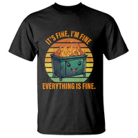 Dumpster Fire T Shirt It's Fine I'm Fine Everything Is Fine Retro Vintage - Wonder Print Shop