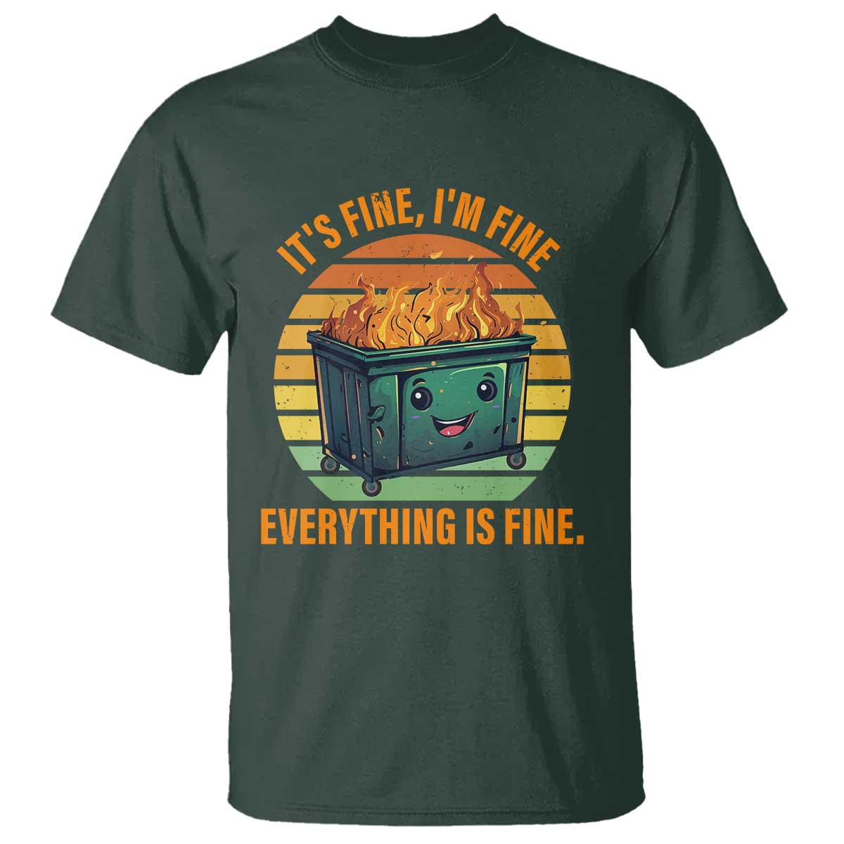 Dumpster Fire T Shirt It's Fine I'm Fine Everything Is Fine Retro Vintage - Wonder Print Shop