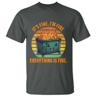 Dumpster Fire T Shirt It's Fine I'm Fine Everything Is Fine Retro Vintage - Wonder Print Shop