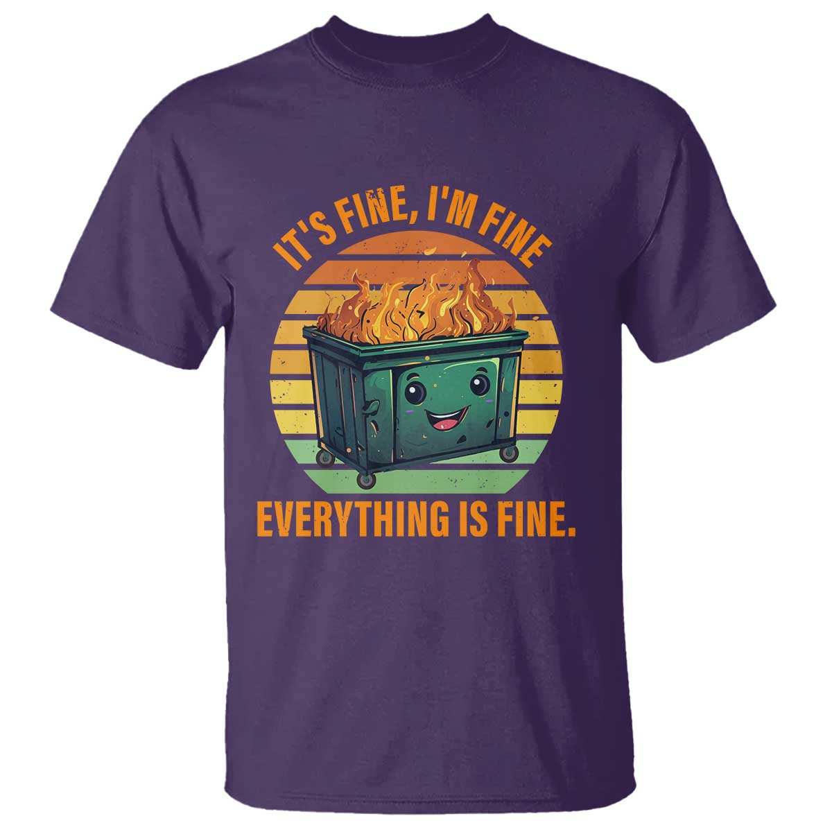 Dumpster Fire T Shirt It's Fine I'm Fine Everything Is Fine Retro Vintage - Wonder Print Shop