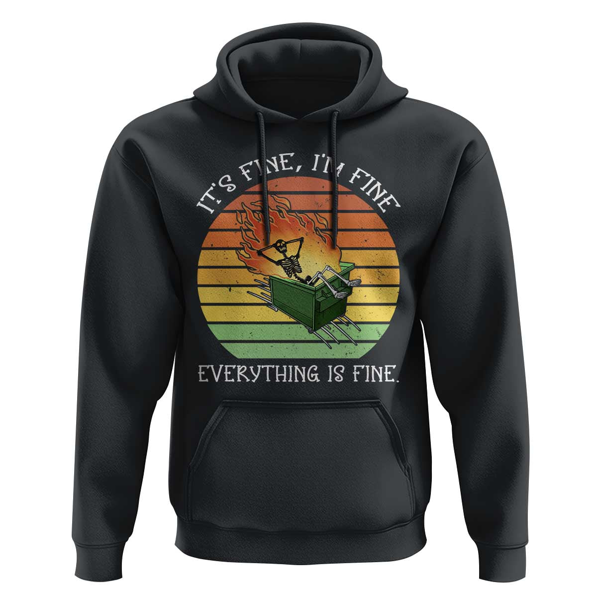 Dumpster Fire Skeleton Hoodie It's Fine I'm Fine Everything Is Fine - Wonder Print Shop