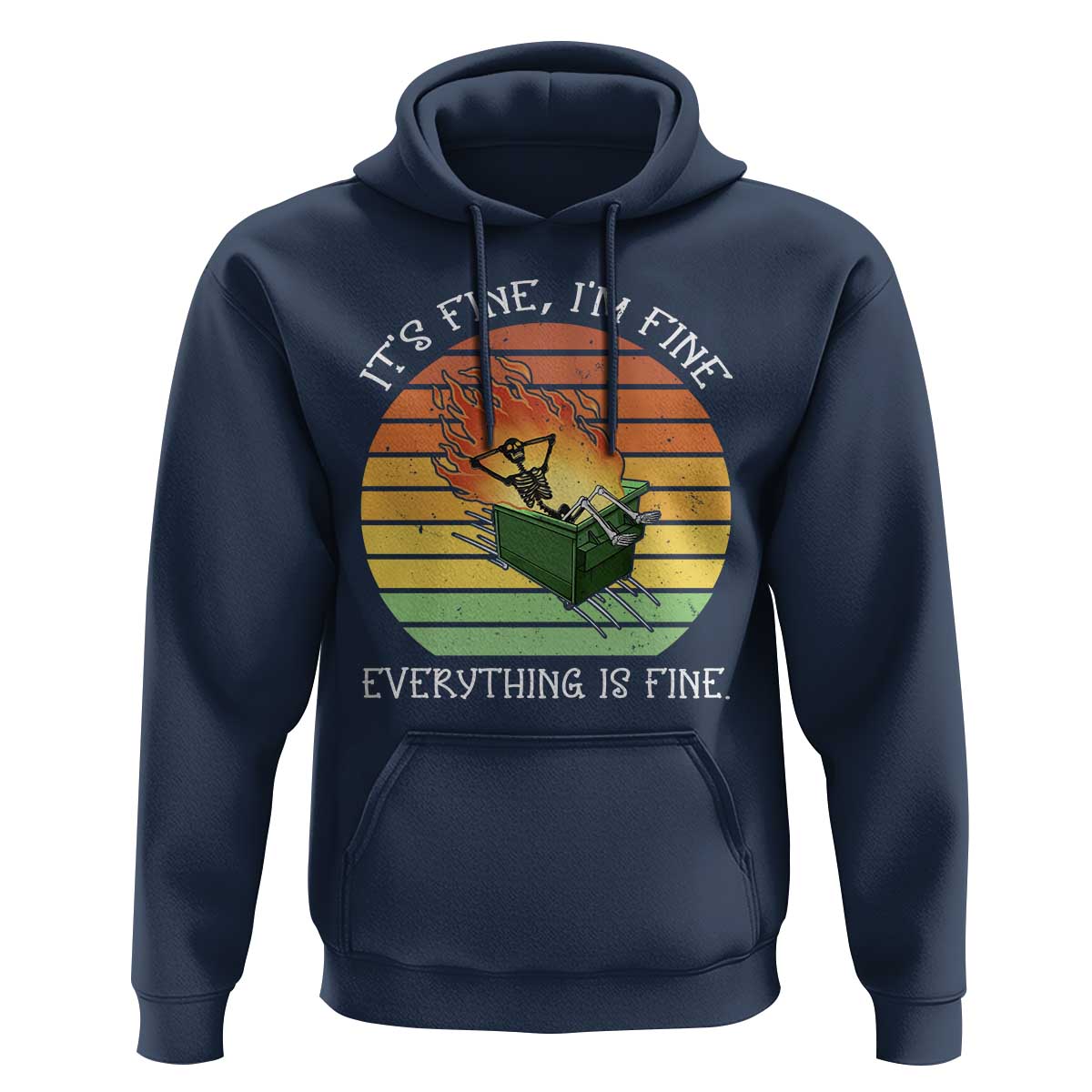 Dumpster Fire Skeleton Hoodie It's Fine I'm Fine Everything Is Fine - Wonder Print Shop