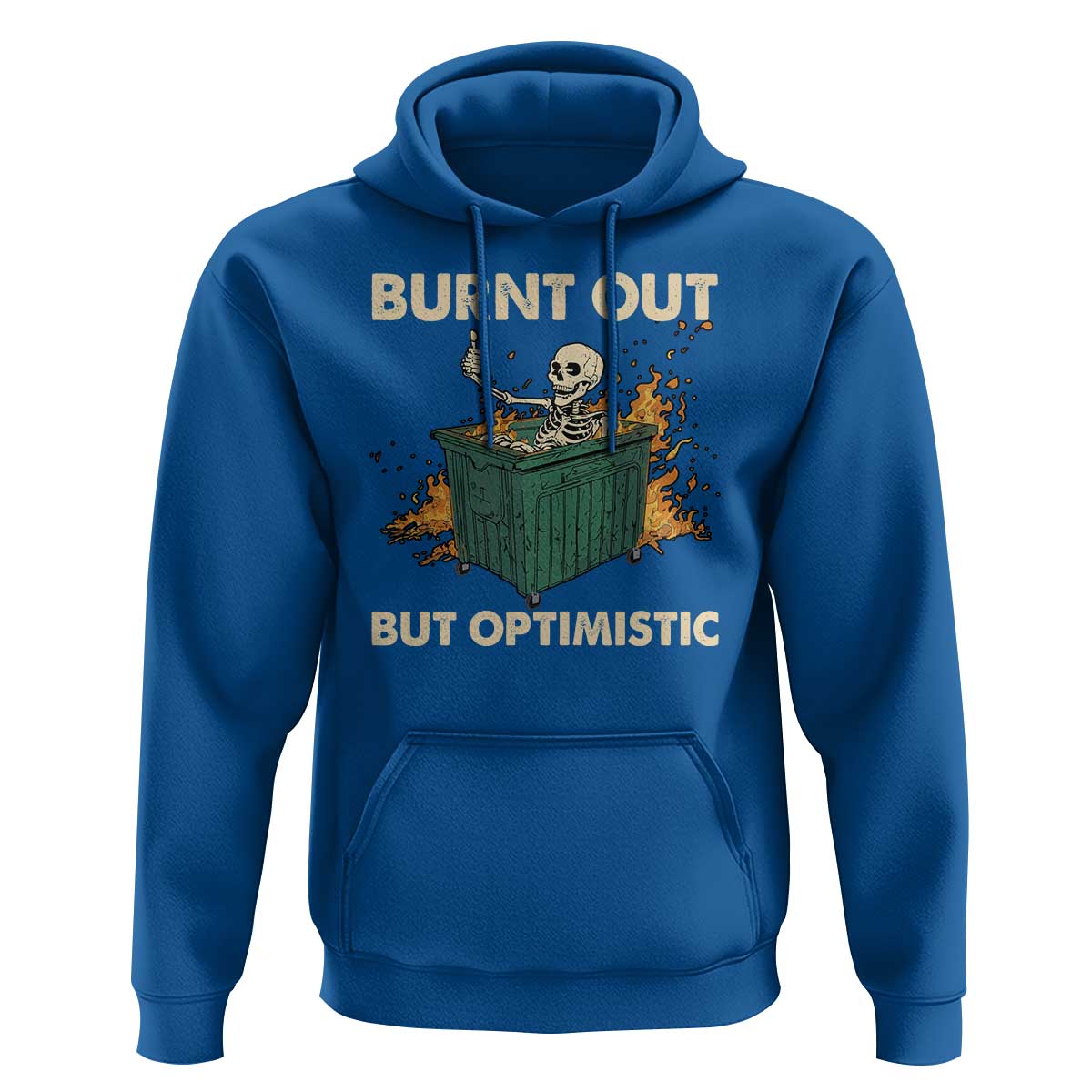 Funny Dumpster Fire Skeleton Hoodie Burn Out But Optimistic - Wonder Print Shop
