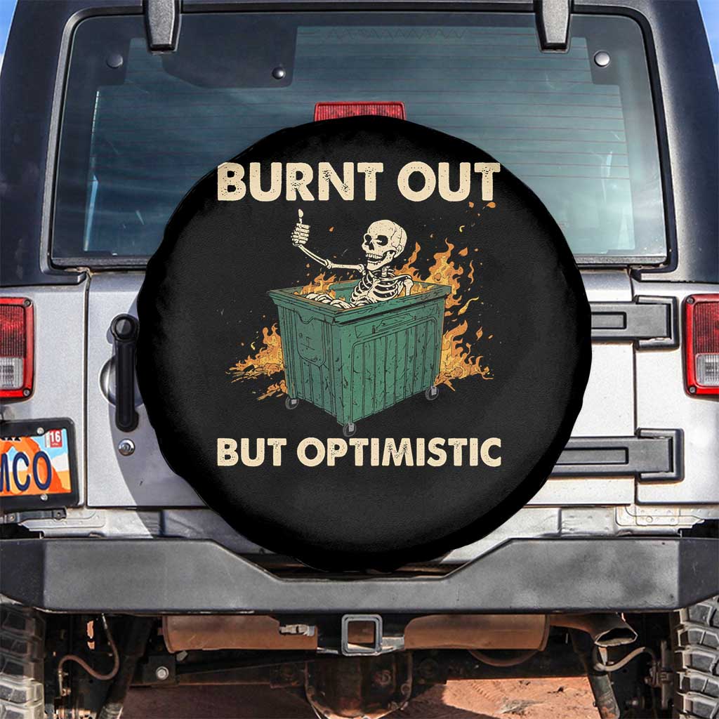 Funny Dumpster Fire Skeleton Spare Tire Cover Burn Out But Optimistic