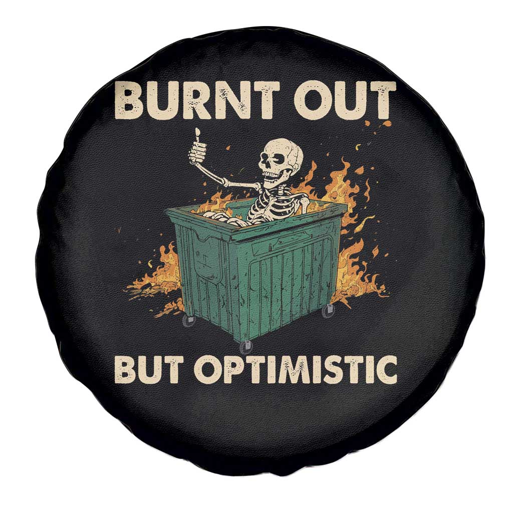 Funny Dumpster Fire Skeleton Spare Tire Cover Burn Out But Optimistic