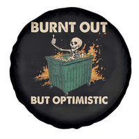 Funny Dumpster Fire Skeleton Spare Tire Cover Burn Out But Optimistic