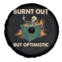 Funny Dumpster Fire Skeleton Spare Tire Cover Burn Out But Optimistic