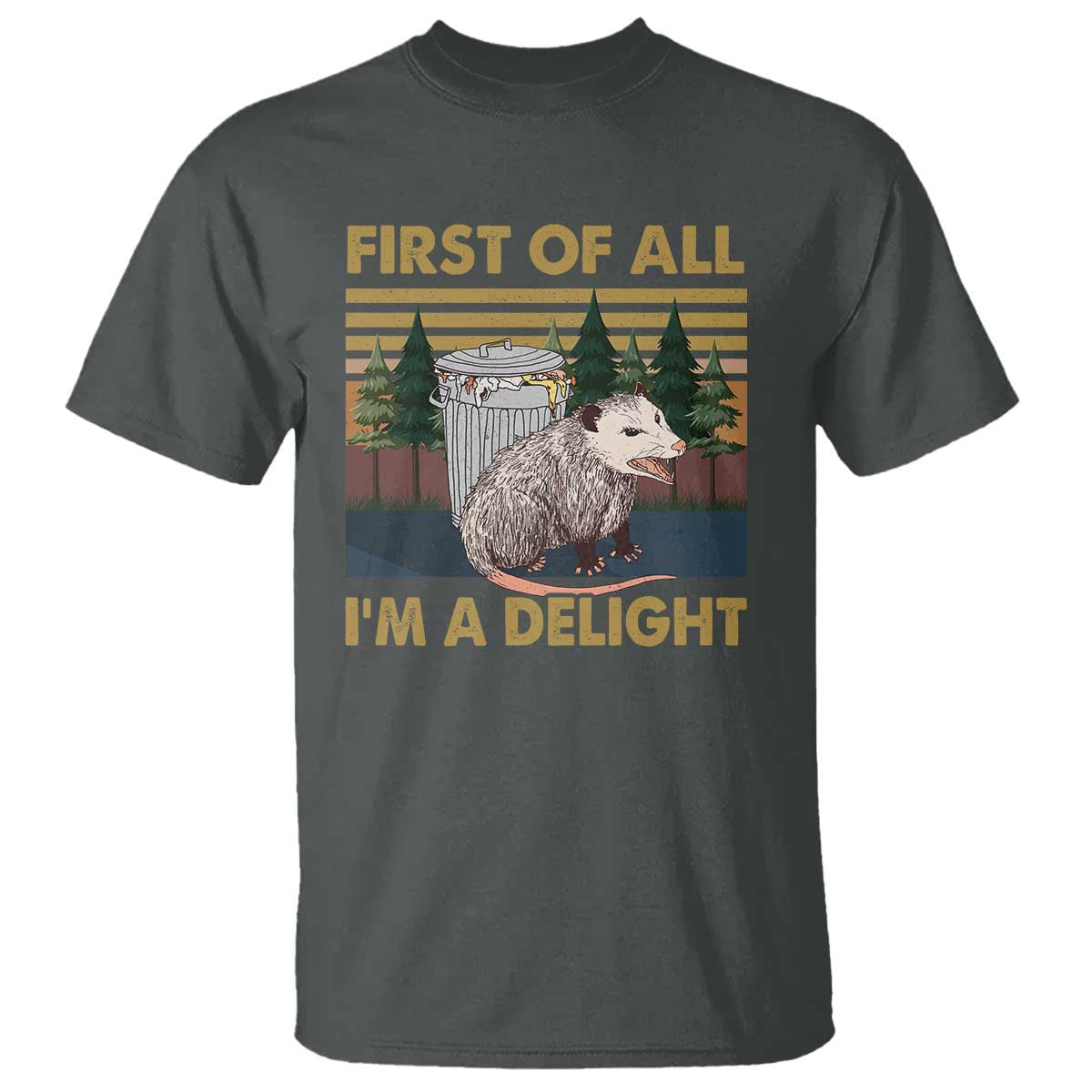 Funny Opossum T Shirt First Of All I'm A Delight Retro Vintage - Wonder Print Shop