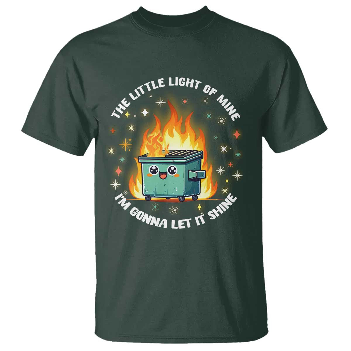 Groovy Dumpster Fire T Shirt The Little Light Of Mine I'm Gonna Let It Shine - Wonder Print Shop