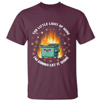 Groovy Dumpster Fire T Shirt The Little Light Of Mine I'm Gonna Let It Shine - Wonder Print Shop