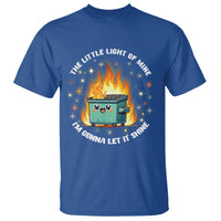 Groovy Dumpster Fire T Shirt The Little Light Of Mine I'm Gonna Let It Shine - Wonder Print Shop