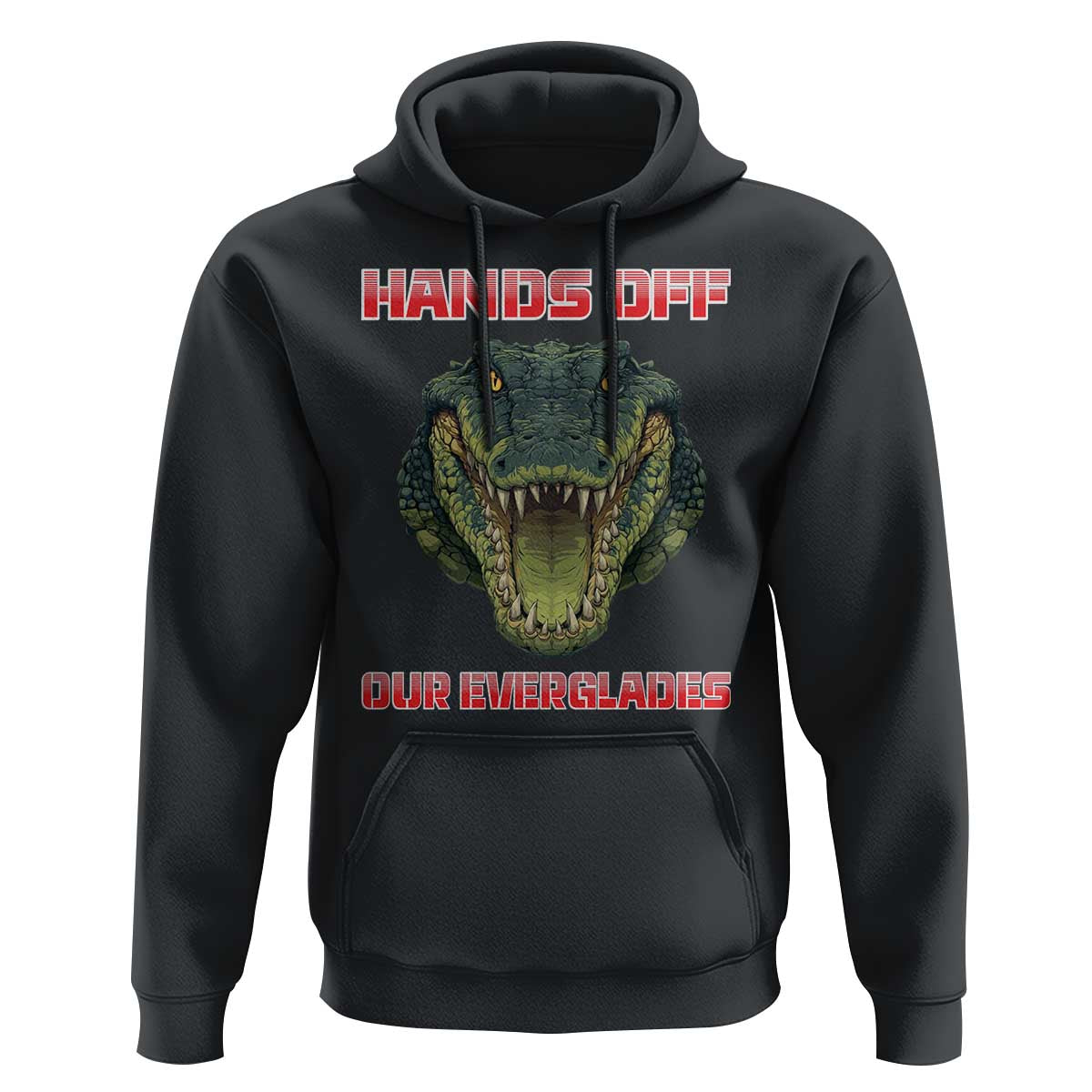 Hands Off Our Everglades Hoodie Fierce Alligator Protest - Wonder Print Shop