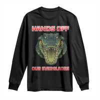 Hands Off Our Everglades Long Sleeve Shirt Fierce Alligator Protest - Wonder Print Shop
