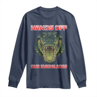 Hands Off Our Everglades Long Sleeve Shirt Fierce Alligator Protest - Wonder Print Shop